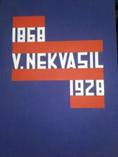 kniha V. Nekvasil 1868-1928, V. Nekvasil 1928