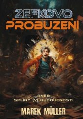 kniha Zefkovo probuzení aneb splíny (v) budoucnosti, Klika 2023