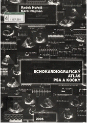 kniha Echokardiografický atlas psa a kočky, Jana Hořejšová 2005