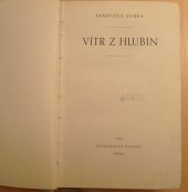 kniha Vítr z hlubin Samostatná část románového cyklu, Československý spisovatel 1952