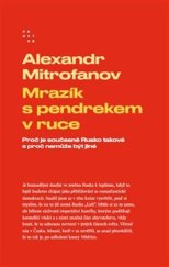 kniha Mrazík s pendrekem v ruce Proč je současné Rusko takové a proč nemůže být jiné, Prostor 2023