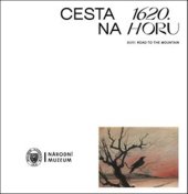 kniha 1620. Cesta na Horu / 1620. Road to the Mountain, Národní muzeum 2020