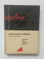 kniha Ruská textová cvičebnice Vysokoškolská učeb. pro stud. universit směru matematika-fyzika-deskriptivní geometrie, SPN 1965