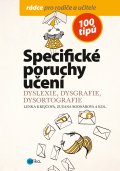 kniha Specifické poruchy učení Dyslexie, dysgrafie, dysortografie, Edika 2014