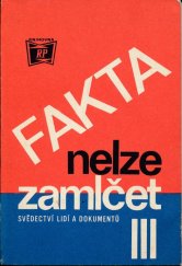 kniha Fakta nelze zamlčet III. svědectví lidí a dokumentů., Rudé Právo 1971