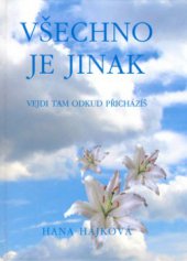 kniha Všechno je jinak vejdi tam, odkud přicházíš, Pragma 2006