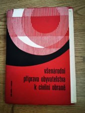 kniha Všenárodní příprava obyvatelstva k civilní obraně Sborník [6] učeb. textů na pomoc cvičitelům 2. etapy všenárodní přípravy obyvatelstva k civilní obraně, Naše vojsko 1962