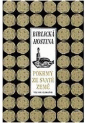 kniha Biblická hostina pokrmy ze Svaté země, Volvox Globator 1999