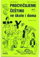 kniha Procvičujeme češtinu ve škole i doma vybraná cvičení, Albra 2003