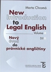 kniha New introduction to legal English = Nový úvod do právnické angličtiny, Karolinum  2007