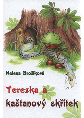 kniha Terezka a kaštanový skřítek, Matik 2009