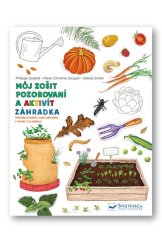 kniha Môj zošit pozorovaní a aktivít Záhradka, Svojtka 2020