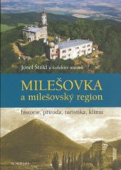 kniha Milešovka a milešovský region historie, příroda, turistika, klima, Academia 2005
