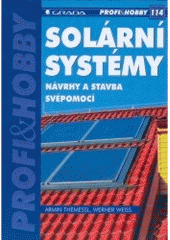 kniha Solární systémy návrhy a stavba svépomocí, Grada 2005