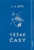 kniha Těžké časy román z průmyslového života, Marek Belza 2008