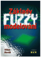 kniha Základy fuzzy modelování, BEN - technická literatura 2000