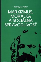 kniha Marxizmus, morálka a sociálna spravodlivosť, Vydavateľstvo SSS 2015