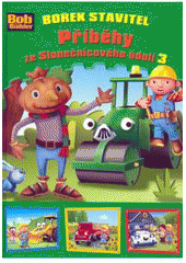 kniha Bořek Stavitel 3. Příběhy ze Slunečnicového údolí, Egmont 2009