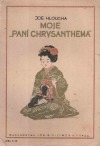 kniha Moje paní Chrysanthema zápisky z Japonska, Jos. R. Vilímek 1922