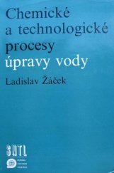 kniha Chemické a technologické procesy úpravy vody, SNTL 1981