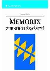 kniha Memorix zubního lékařství překlad 2. vydání, 279 vyobrazení, Grada 2006