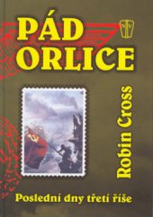 kniha Pád orlice poslední dny třetí říše, Naše vojsko 2003