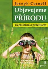 kniha Objevujeme přírodu učení hrou a prožitkem, Portál 2012