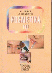kniha Kosmetika III pro 3. ročník oboru Kosmetička, Informatorium 2001