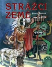 kniha Strážci Země příběhy domorodých kmenů Severní Ameriky, Euromedia 1999