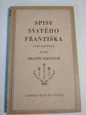 kniha Spisy svatého Františka, zakladatele řádu Bratří menších, Ladislav Kuncíř 1926