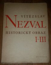 kniha Historický obraz. Část I-III, - Básně z let 1939-1945, Melantrich 1945