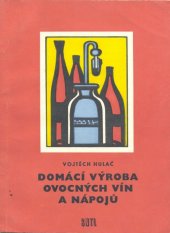 kniha Domácí výroba ovocných vín a nápojů, SNTL 1958