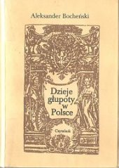 kniha Dzieje głupoty w Polsce Pamflety dziejopisarskie, Czytelnik 1988