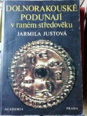 kniha Dolnorakouské Podunají v raném středověku Slovanská archeologie k jeho osídlení v 6.-11. století, Academia 1990