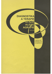 kniha Diagnostika a terapie afazie, alexie, agrafie (manuál), Asociace klinických logopedů ČR 2003