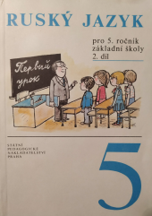 kniha Ruský jazyk pro 5. ročník základní školy Díl 2., SPN 1988