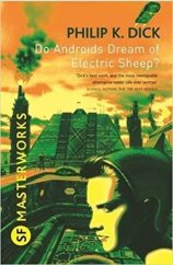 kniha Do Androids Dream Of Electric Sheep? The inspiration behind Blade Runner and Blade Runner 2049, Orion Books 2017