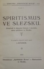 kniha Spiritismus ve Slezsku příspěvek k objasnění historie i dnešního stavu spiritismu ve Slezsku, Spiritistická revue 1927