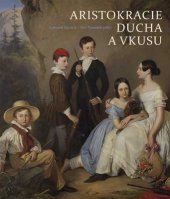 kniha Aristokracie ducha a vkusu Obrazová sbírka Salm-Reifferscheidtů na zámku v Rájci nad Svitavou, Barrister & Principal 2016