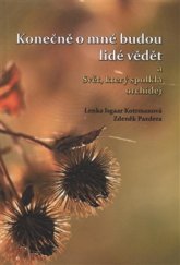 kniha Konečně o mně budou lidé vědět a Svět, který spolkla orchidej, Epika 2015