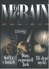 kniha Kočka v botách Dům, co postavil Jack ; Tři slepé myšky : Ed McBain omnibus : v hlavní roli Matthew Hope, BB/art 2012