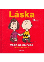 kniha Láska je-- vodit se za ruce, Paseka 2007