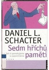 kniha Sedm hříchů paměti jak si pamatujeme a zapomínáme, Paseka 2003