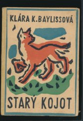 kniha Starý kojot indiánské báje o dobrodružstvích stepního vlka, Nová škola 1927