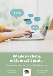kniha Vítejte na chatu, můžete začít psát... Chatové poradenství pro pomáhající profese, Asociace poskytovatelů sociálních služeb 2021