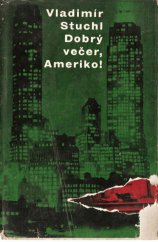 kniha Dobrý večer, Ameriko!, Mladá fronta 1962