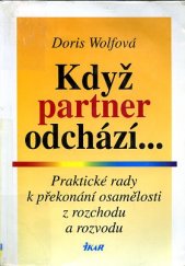 kniha Když partner odchází... praktické rady k překonání osamělosti z rozchodu a rozvodu, Ikar 1994