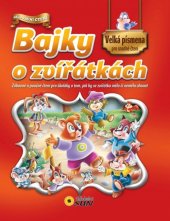 kniha Bajky o zvířátkách Zábavné a poučné čtení pro školáky o tom, jak by se zvířátka měla či neměla chovat, Sun 2013