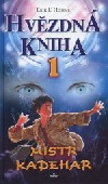 kniha Hvězdná kniha 1. - Mistr Kadehar, Perfekt 2005