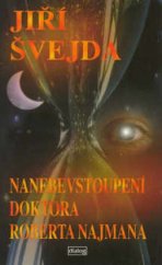 kniha Nanebevstoupení doktora Roberta Najmana, Dialog 1999